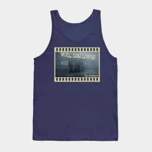 You, the Living Tank Top